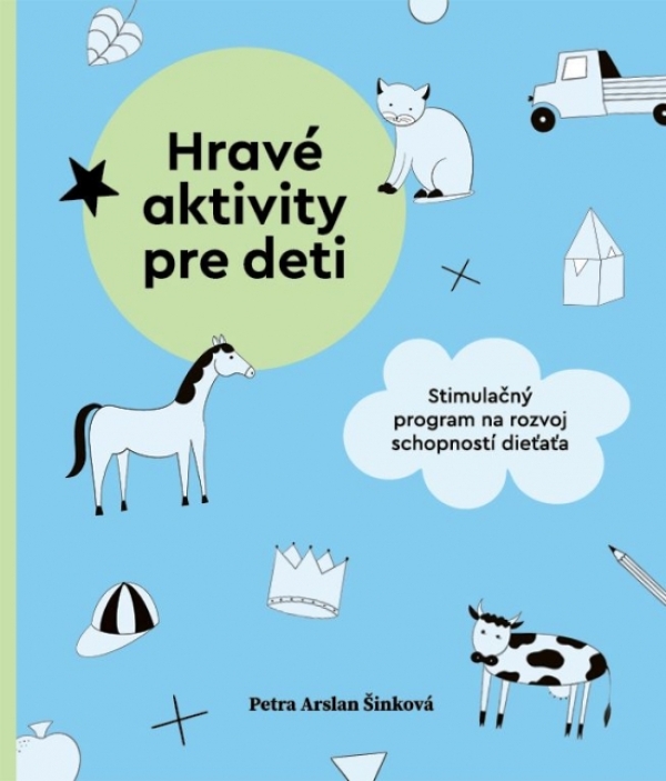 Petra Arslan Šinková: HRAVÉ AKTIVITY PRE DETI