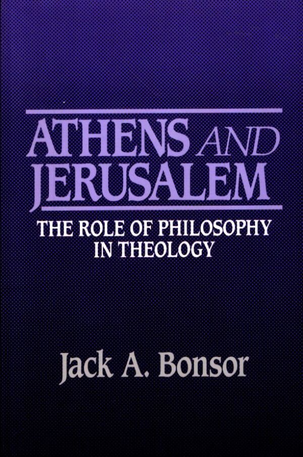 Jack A. Bonsor: ATHENS AND JERUSALEM