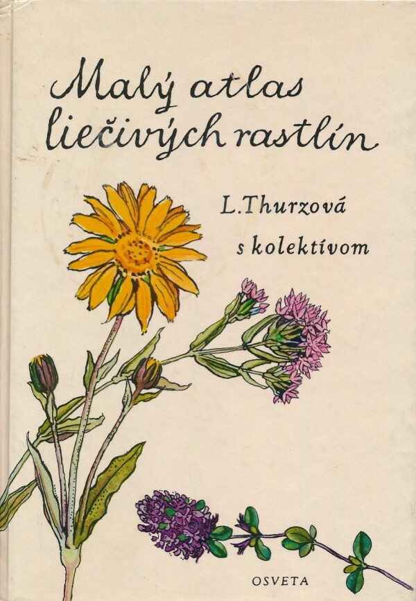 Ľ. Thurzová, J. Kresánek, Š. Mareček, K. Mika: MALÝ ATLAS LIEČIVÝCH RASTLÍN