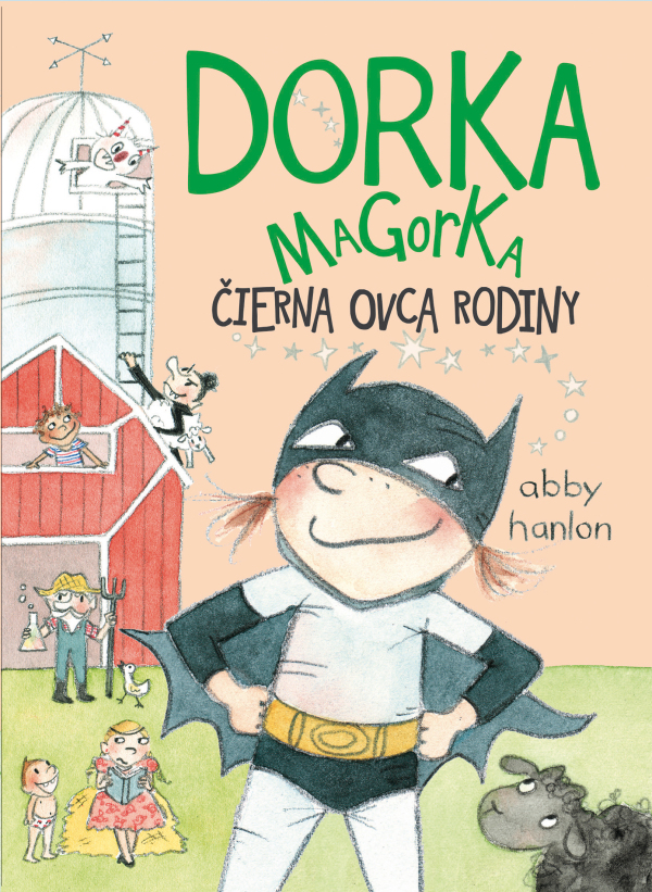 Abby Hanlon: DORKA MAGORKA, ČIENA OVCA RODINY