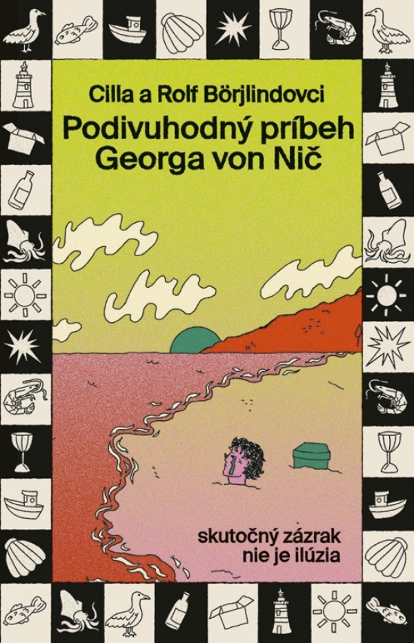 Cilla Björlind, Rolf Björlind: PODIVUHODNÝ PRÍBEH GEORGA VON NIČ