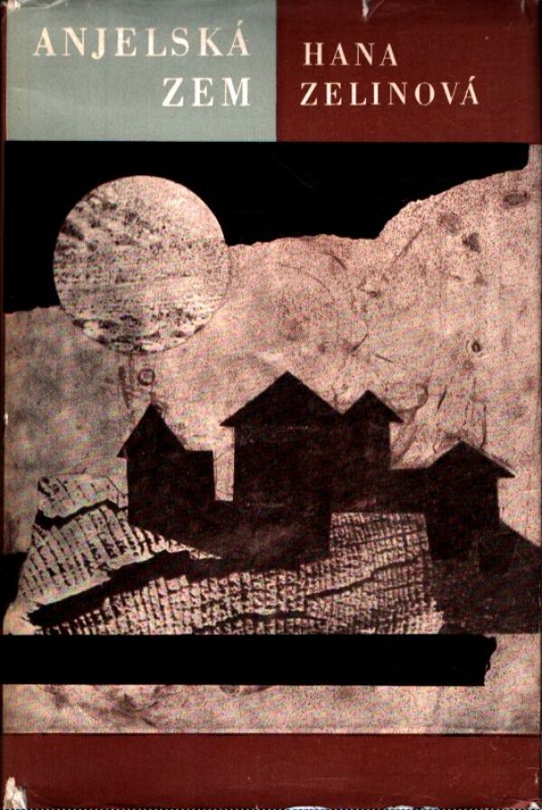 Hana Zelinová: ANJELSKÁ ZEM
