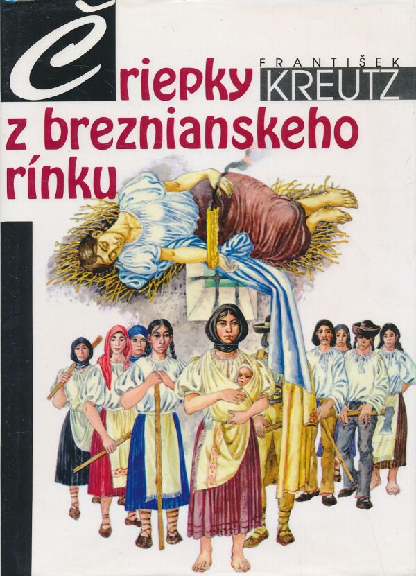 František Kreutz: Čriepky z breznianskeho rínku