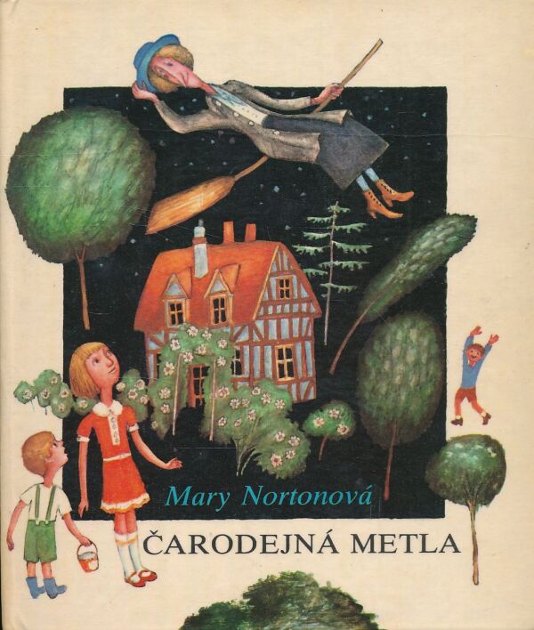 Mary Nortonová: ČARODEJNÁ METLA