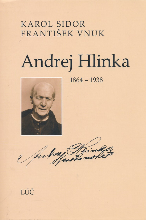 Karol Sidor, František Vnuk: ANDREJ HLINKA 1864-1938