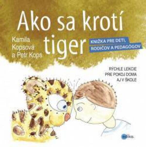 Kamila Kopsová, Petr Kops: AKO SA KROTÍ TIGER