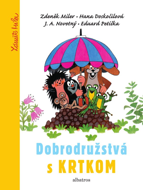 Z. Miler, H. Doskočilová, J.A. Novotný, E. Petiška: DOBRODRUŽSTVÁ S KRTKOM