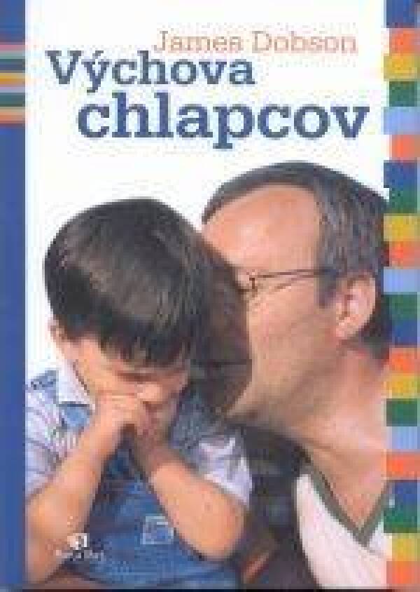 James Dobson: VÝCHOVA CHLAPCOV