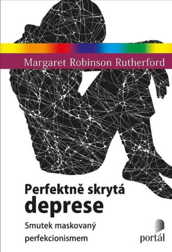 Margaret Robinson Rutherford: PERFEKTNĚ SKRYTÁ DEPRESE