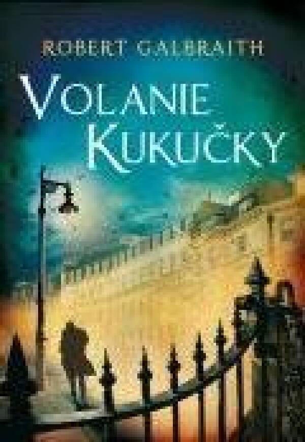 Robert Galbraith: VOLANIE KUKUČKY