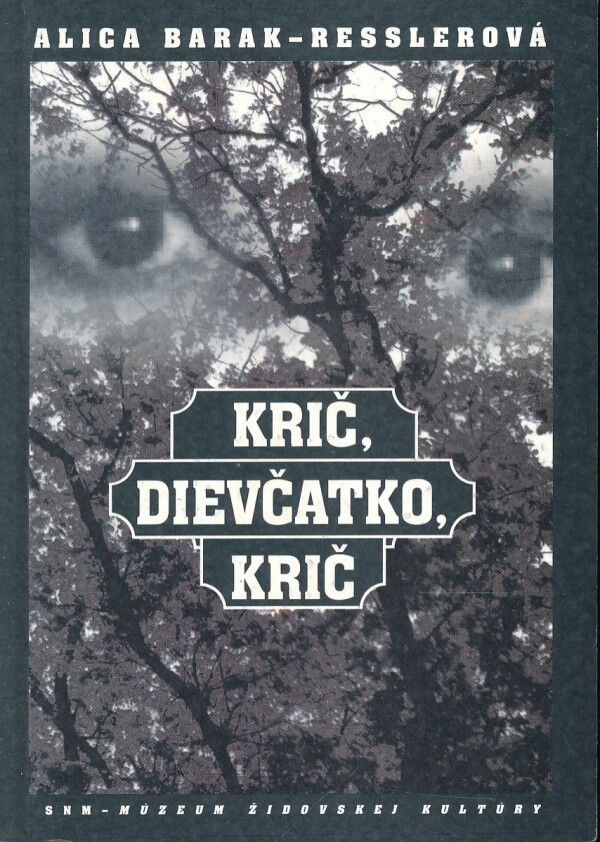 Alica Barak-Resslerová: KRIČ, DIEVČATKO, KRIČ