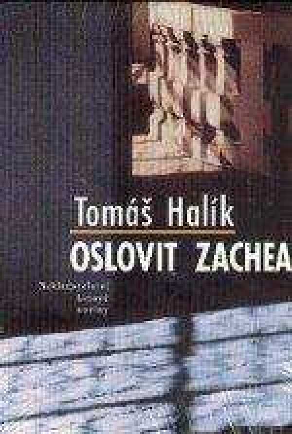 Tomáš Halík: OSLOVIT ZACHEA