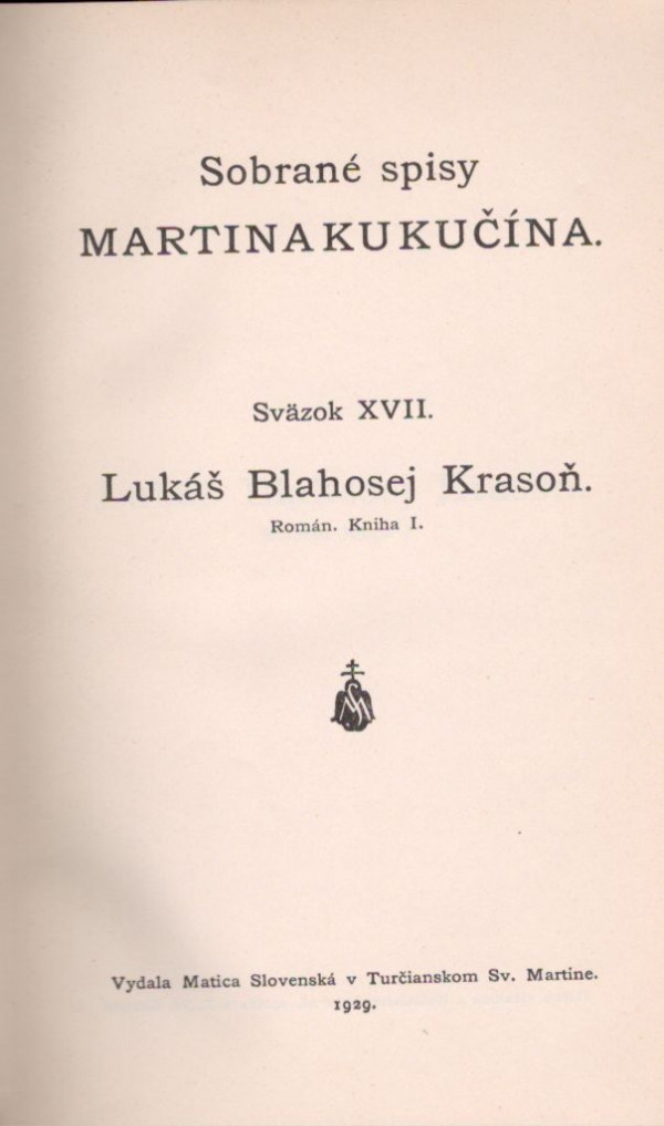 Martin Kukučín: LUKÁŠ BLAHOSEJ KRASOŇ I,II