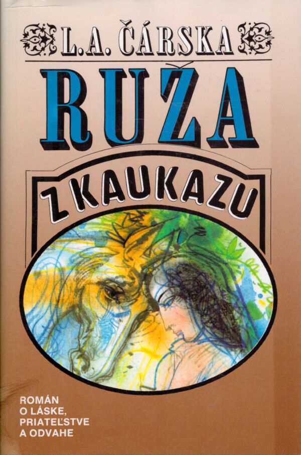 L.A. Čárska: RUŽA Z KAUKAZU