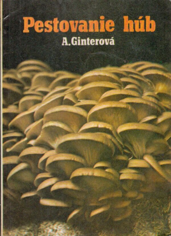 A. Ginterová: PESTOVANIE HÚB