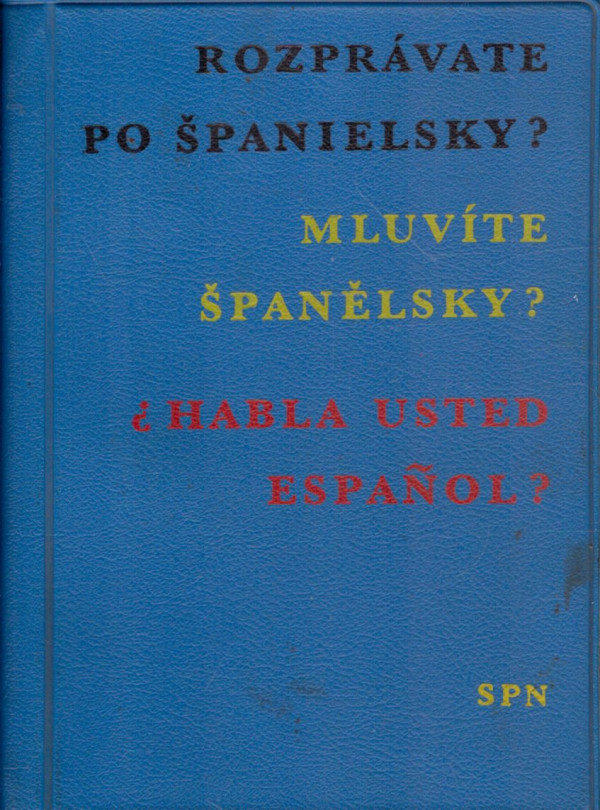 ROZPRÁVATE PO ŠPANIELSKY?