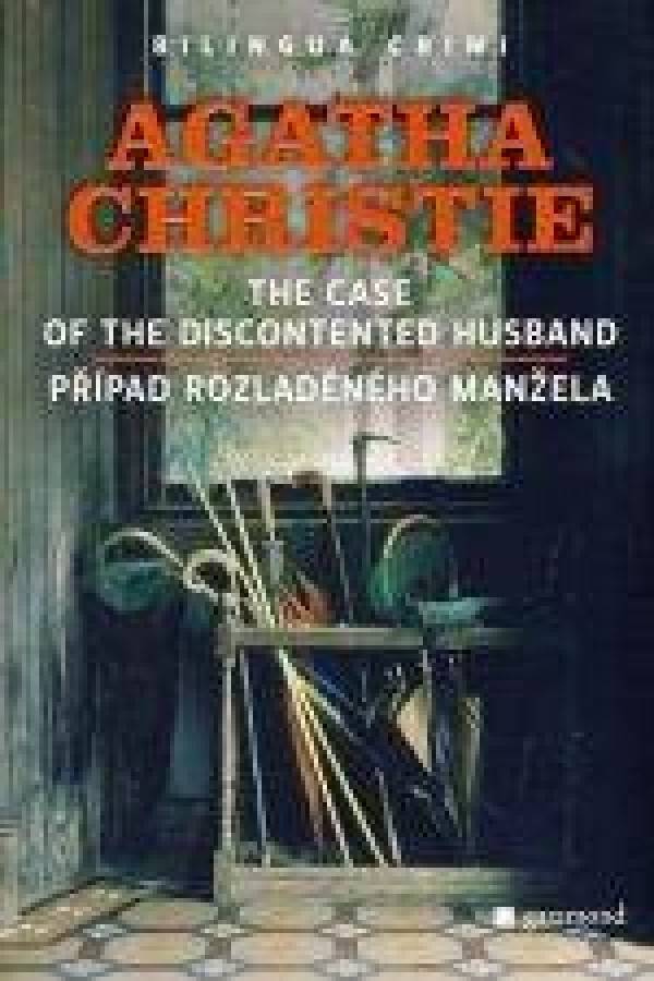 Agatha Christie: PŘÍPAD ROZLADĚNÉHO MANŽELA / THE CASE OF THE DISCONTENTED HUSBAND