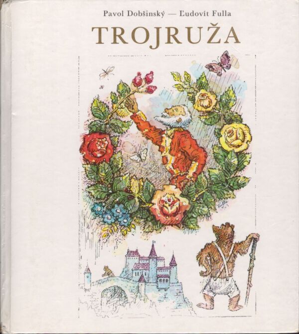 Pavol Dobšinský, Ľudovít Fulla: TROJRUŽA