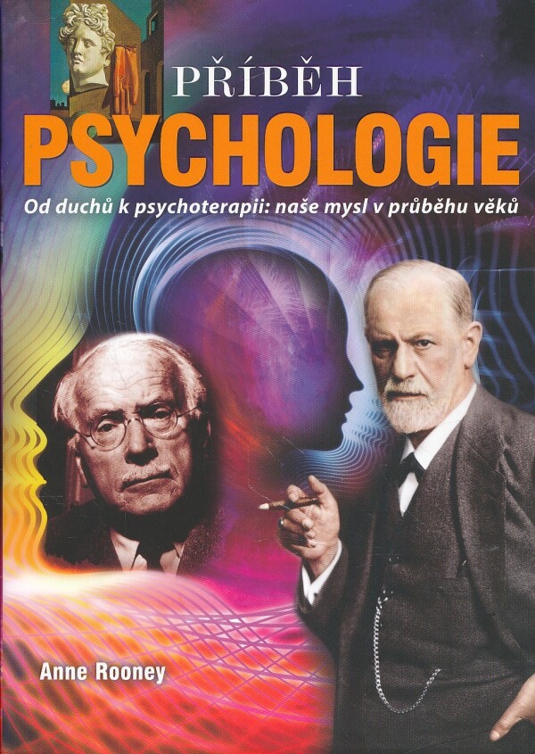 Anne Rooney: PŘÍBĚH PSYCHOLOGIE