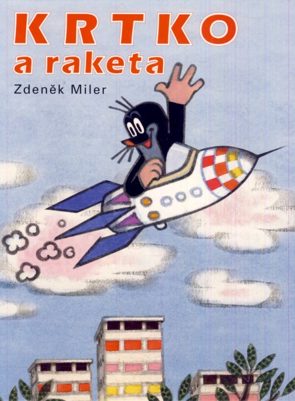 Zdeněk Miler: KRTKO A RAKETA