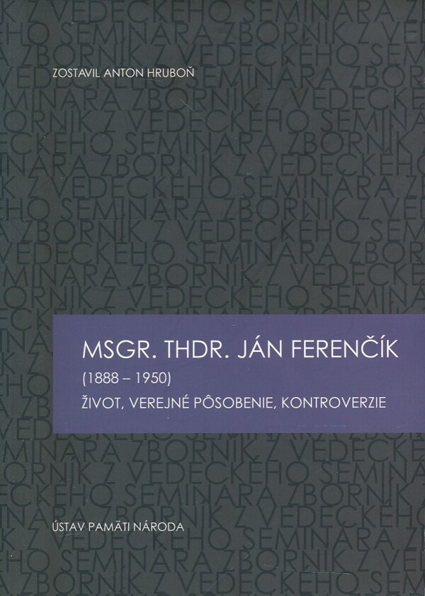 Anton Hruboň: MSGR. THDR. JÁN FERENČÍK