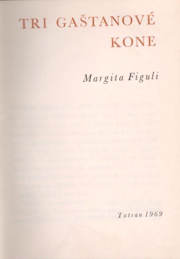 Margita Figuli: TRI GAŠTANOVÉ KONE
