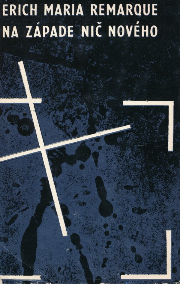 Erich Maria Remarque: NA ZÁPADE NIČ NOVÉHO