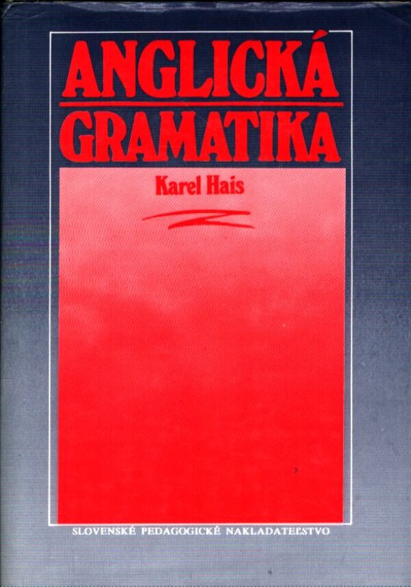 Karel Hais: ANGLICKÁ GRAMATIKA