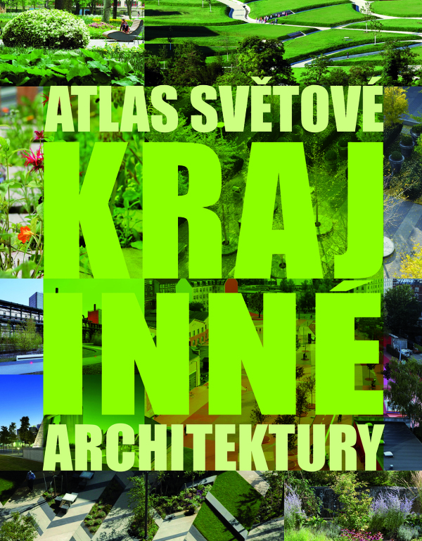 ATLAS SVĚTOVÉ KRAJINNÉ ARCHITEKTURY