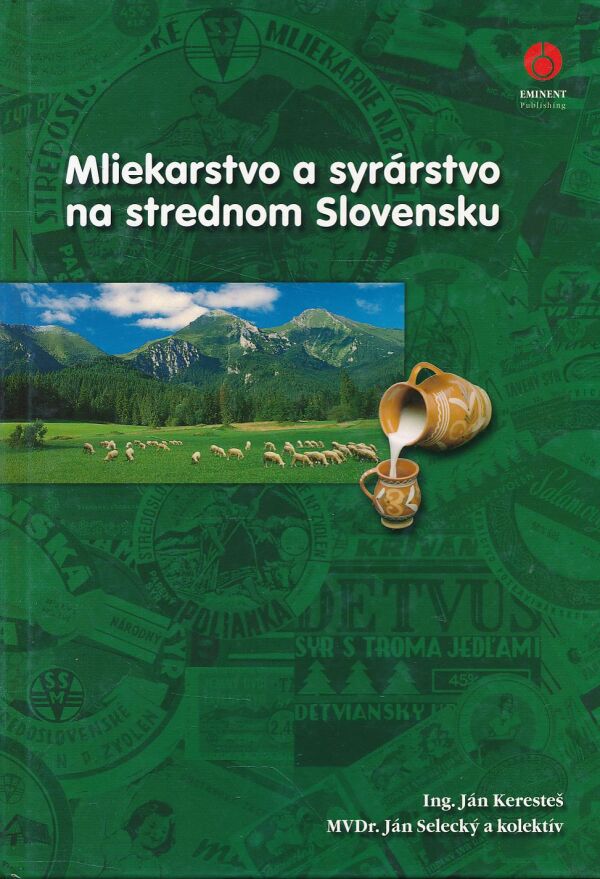 Ján Keresteš, Ján Selecký, kol: MLIEKARSTVO A SYRÁRSTVO NA STREDNOM SLOVENSKU
