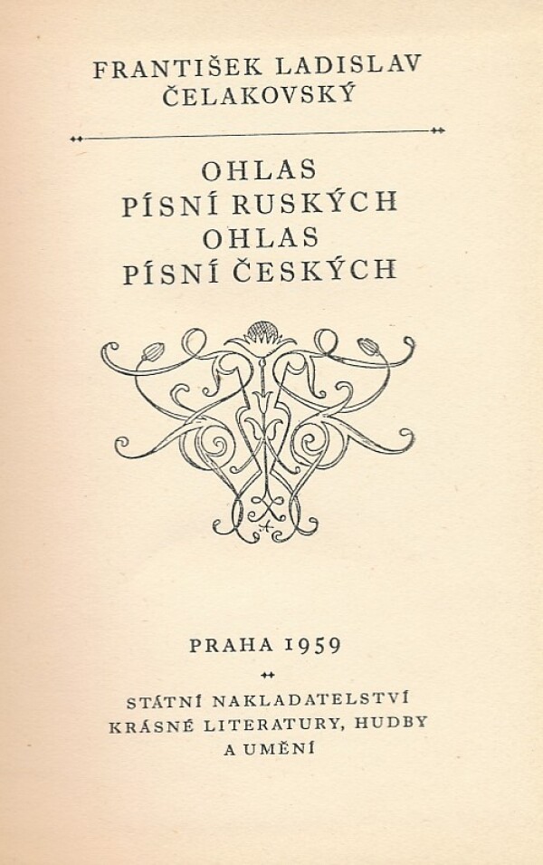 František Ladislav Čelakovský: OHLAS PÍSNÍ RUSKÝCH, OHLAS PÍSNÍ ČESKÝCH