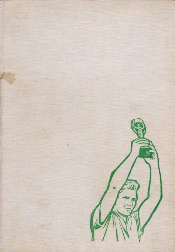 Imrich Hornáček: CHILE 1962 - TRIUMF ČESKOSLOVENSKÉHO FUTBALU