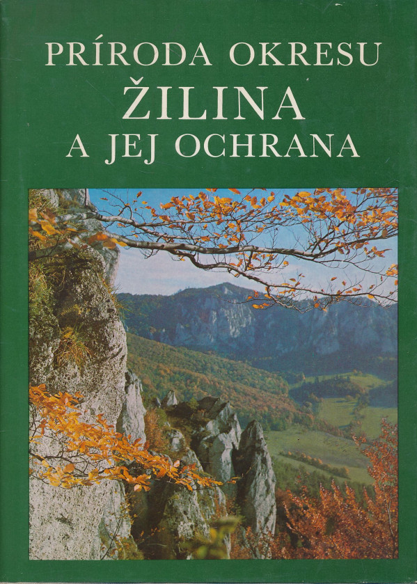 Ján Pagáč, Mária Vanochová: Príroda okresu Žilina a jej ochrana