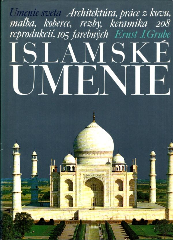 Ernst J. Grube: ISLAMSKÉ UMENIE