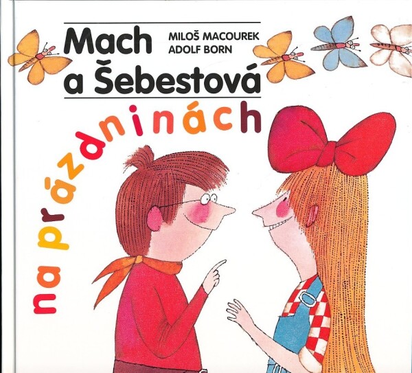 Miloš Macourek, Adolf Born: MACH A ŠEBESTOVÁ NA PRÁZDNINÁCH