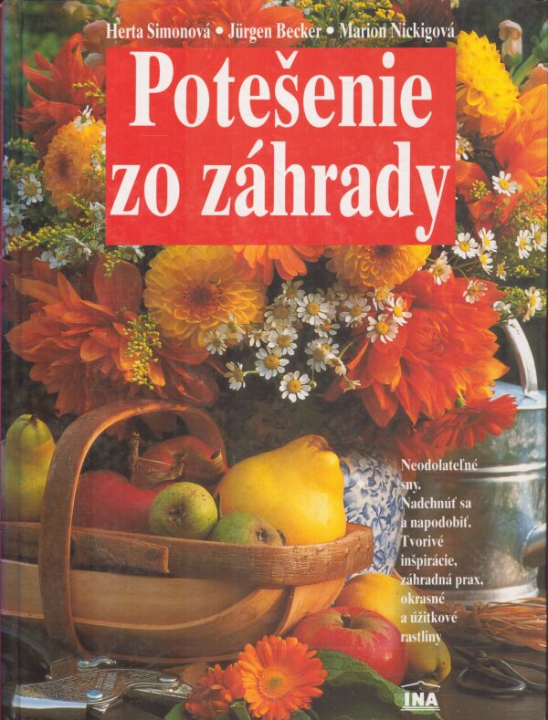 Herta Simonová, Jürgen Becker, Marion Nickigová: POTEŠENIE ZO ZÁHRADY