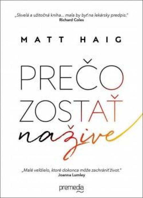 Matt Haig: PREČO ZOSTAŤ NAŽIVE