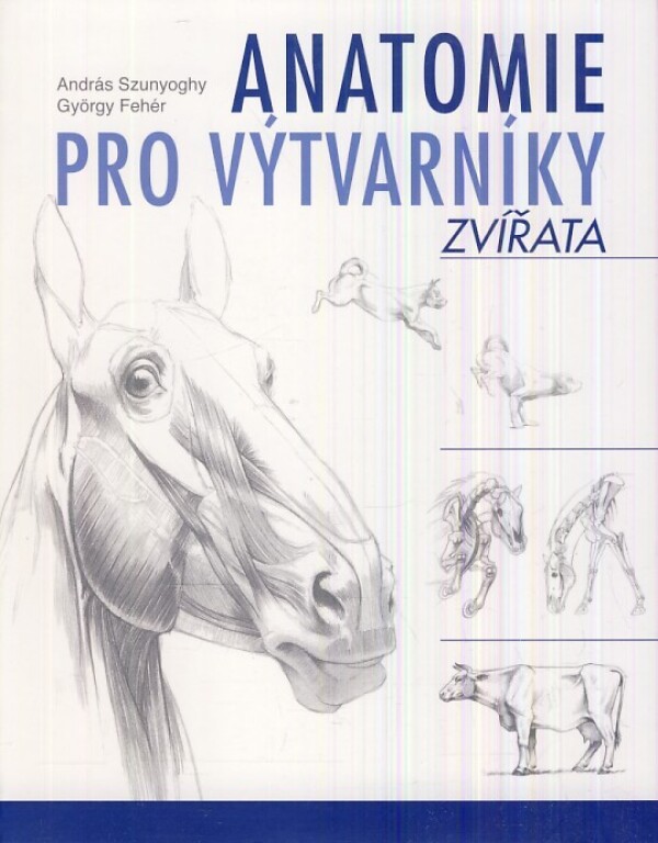 András Szunyoghy, Gyorgy Fehér: ANATOMIE PRO VÝTARNÍKY - ZVÍŘATA