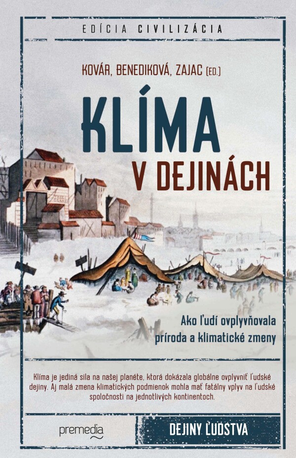 Branislav Kovár, Lucia Benediková, Oliver Zajac: KLÍMA V DEJINÁCH