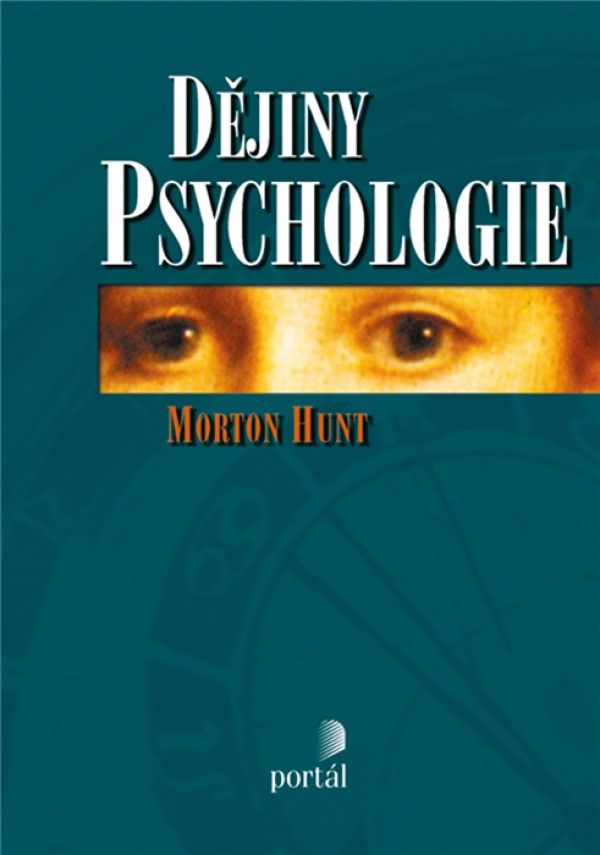 Morton Hunt: DĚJINY PSYCHOLOGIE