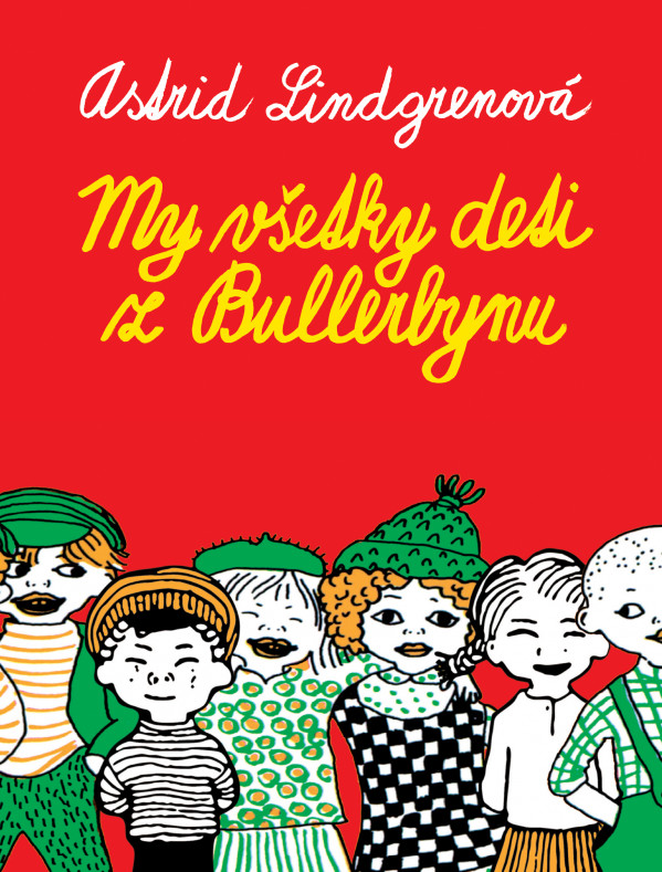 Astrid Lindgrenová: MY VŠETKY DETI Z BULLERBYNU