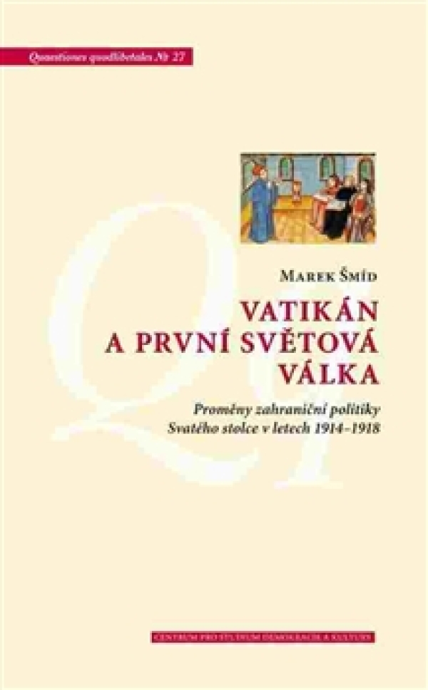 Marek Šmíd: VATIKÁN A PRVNÍ SVĚTOVÁ VÁLKA