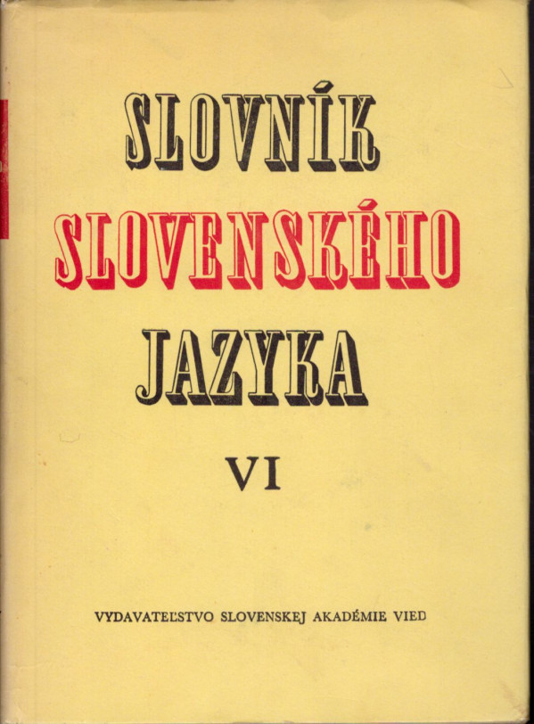 SLOVNÍK SLOVENSKÉHO JAZYKA I-VI