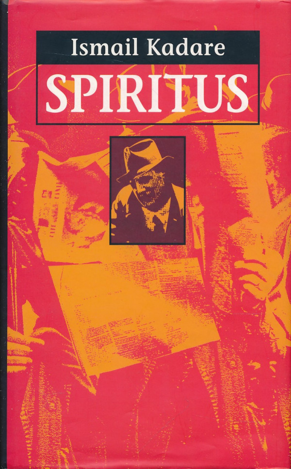 Ismail Kadare: SPIRITUS