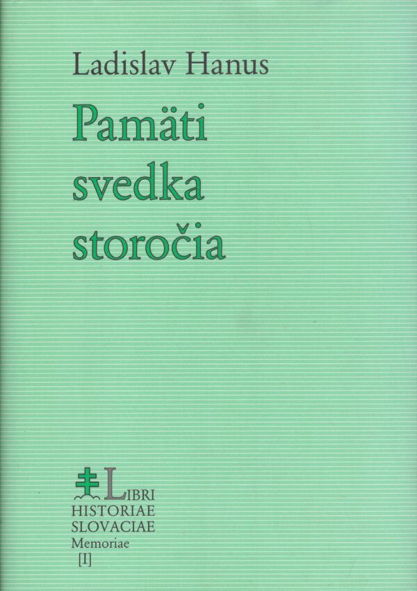 Ladislav Hanus: PAMÄTI SVEDKA STOROČIA