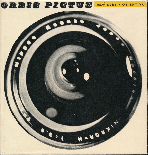 J. Brukner, J. Mrnka, J. Paříka: ORBIS PICTUS ANEB SVĚT V OBJEKTIVU