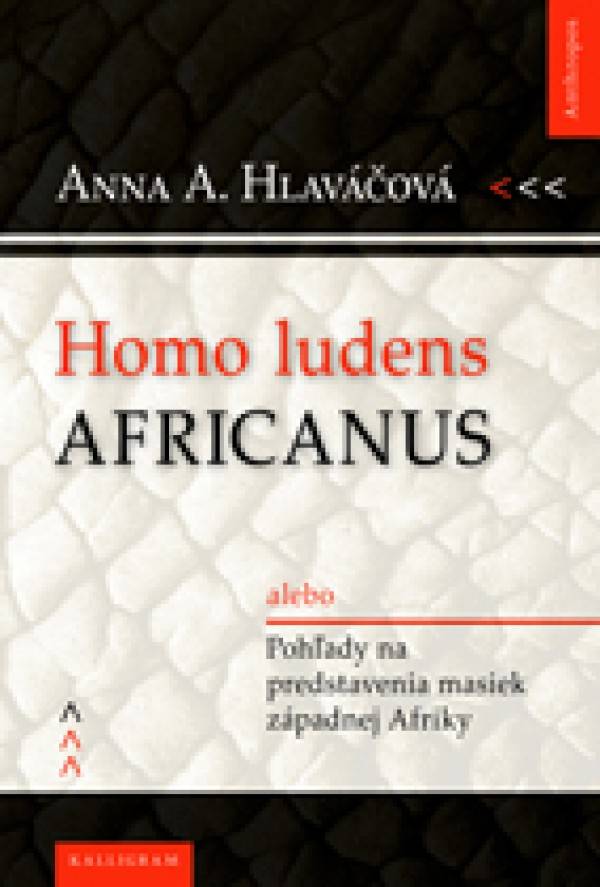 Anna A. Hlaváčová: HOMO LUDENS AFRICANUS
