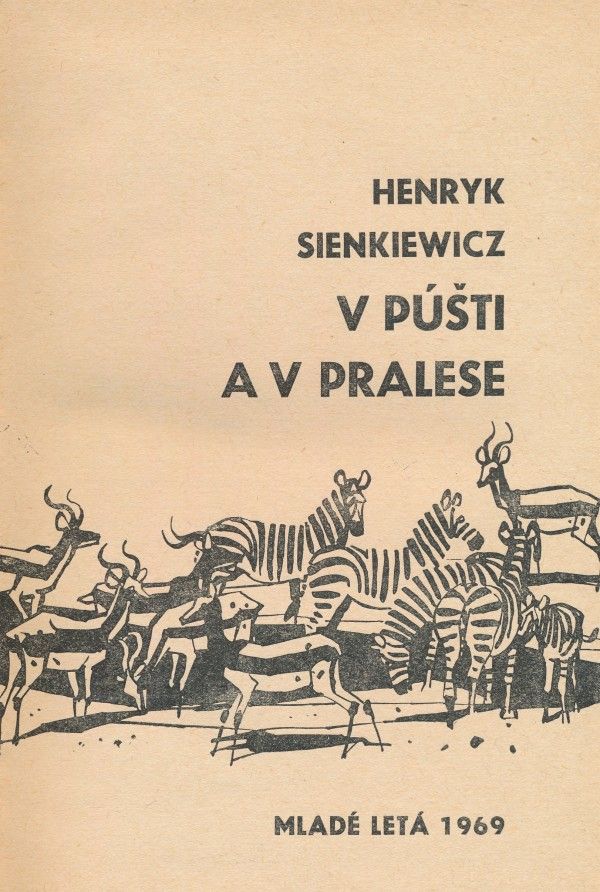 Henryk Sienkiewicz: V PÚŠTI A V PRALESE
