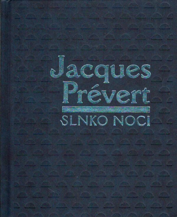 Jacques Prévert: SLNKO NOCI