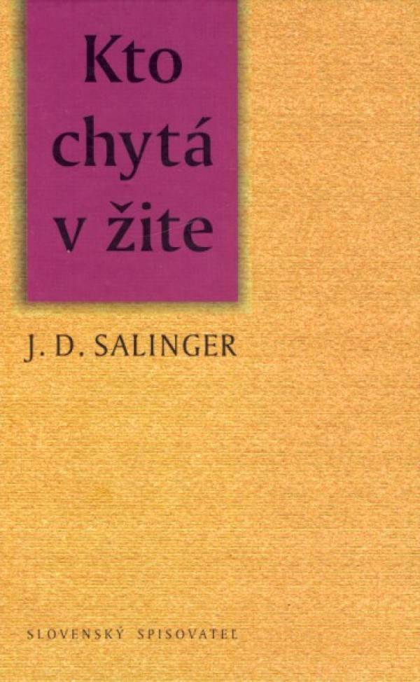 J.D. Salinger: KTO CHYTÁ V ŽITE